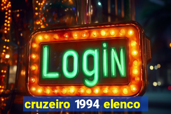 cruzeiro 1994 elenco